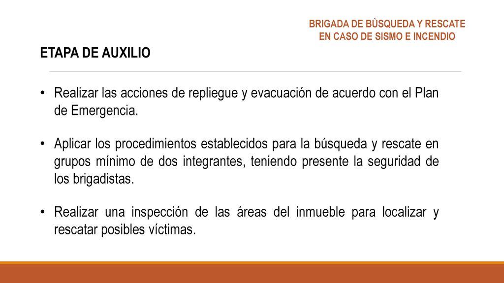 BRIGADA DE BÙSQUEDA Y RESCATE EN CASO DE SISMO E INCENDIO