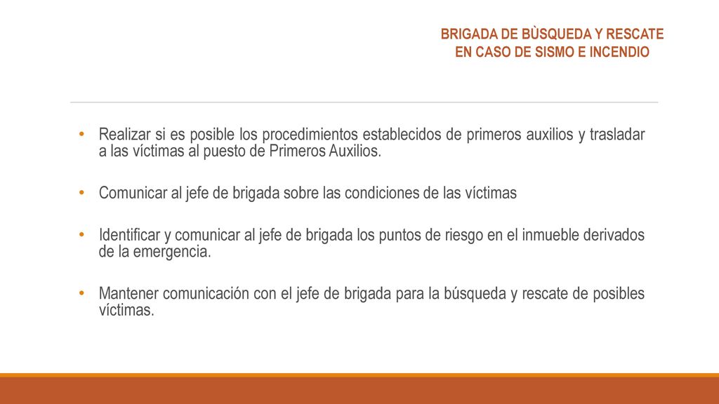 BRIGADA DE BÙSQUEDA Y RESCATE EN CASO DE SISMO E INCENDIO