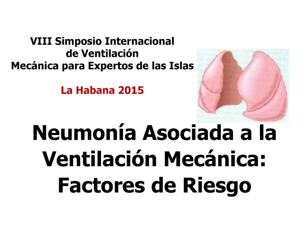 Neumonía Asociada a la Ventilación Mecánica: Factores de Riesgo
