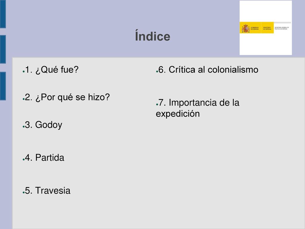 Índice 1. ¿Qué fue 2. ¿Por qué se hizo 3. Godoy 4. Partida