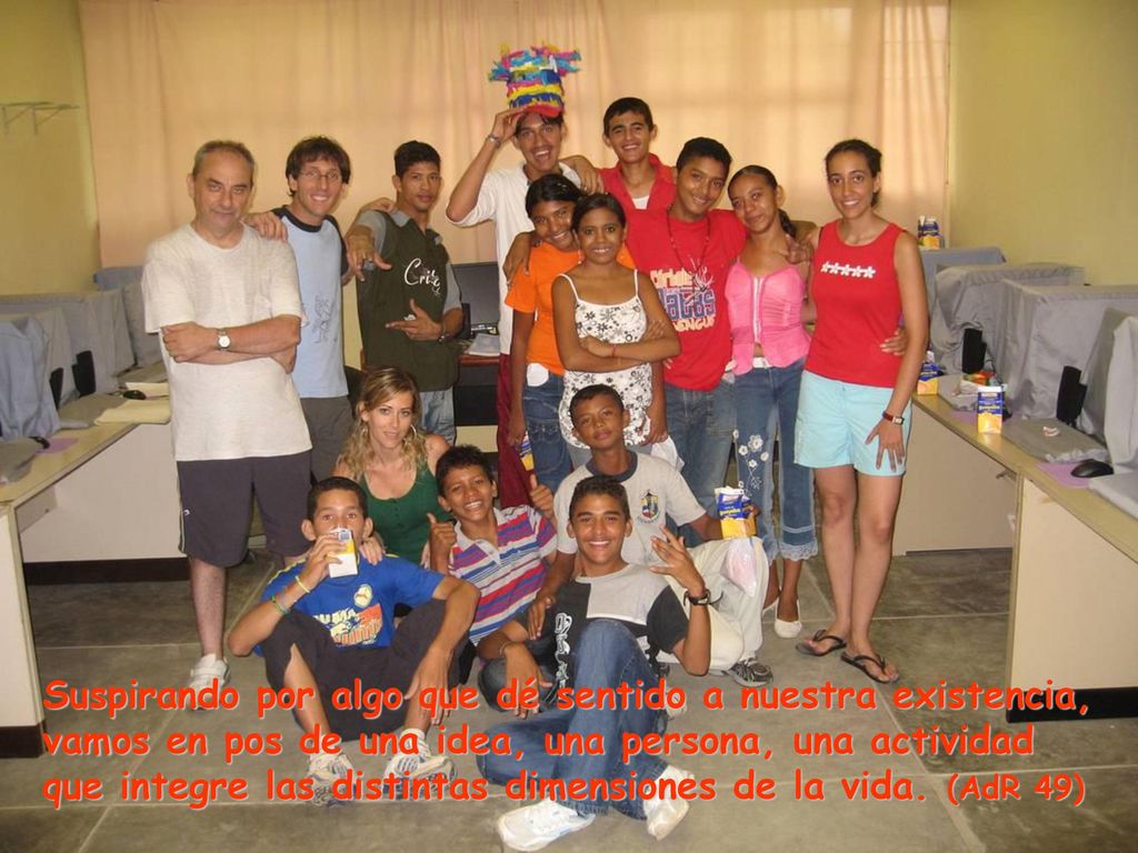 Suspirando por algo que dé sentido a nuestra existencia, vamos en pos de una idea, una persona, una actividad que integre las distintas dimensiones de la vida.