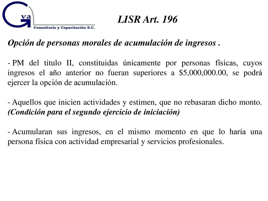 LISR Art. 196 Opción de personas morales de acumulación de ingresos .