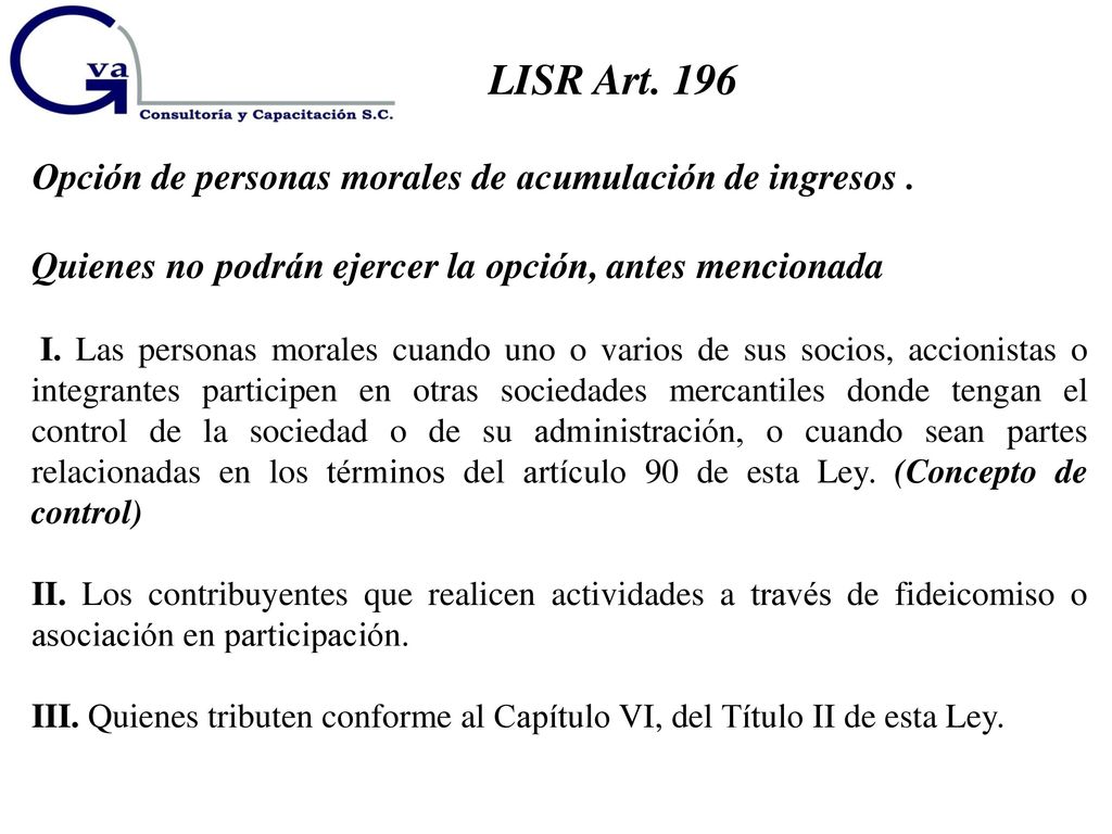 LISR Art. 196 Opción de personas morales de acumulación de ingresos .