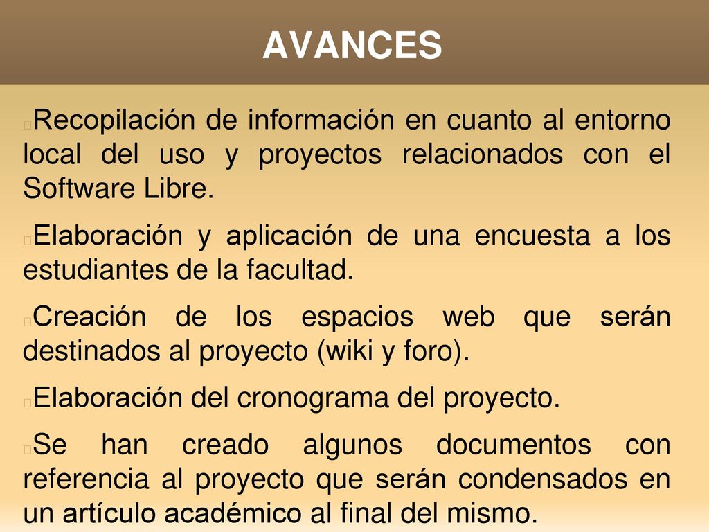 AVANCES Recopilación de información en cuanto al entorno local del uso y proyectos relacionados con el Software Libre.