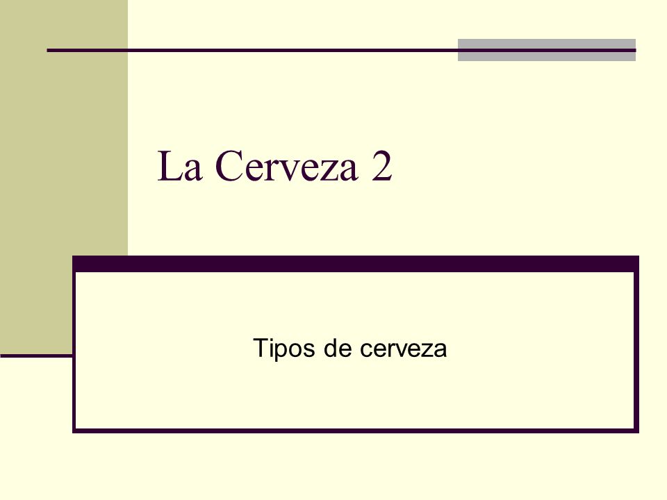 La Cerveza 2 Tipos de cerveza
