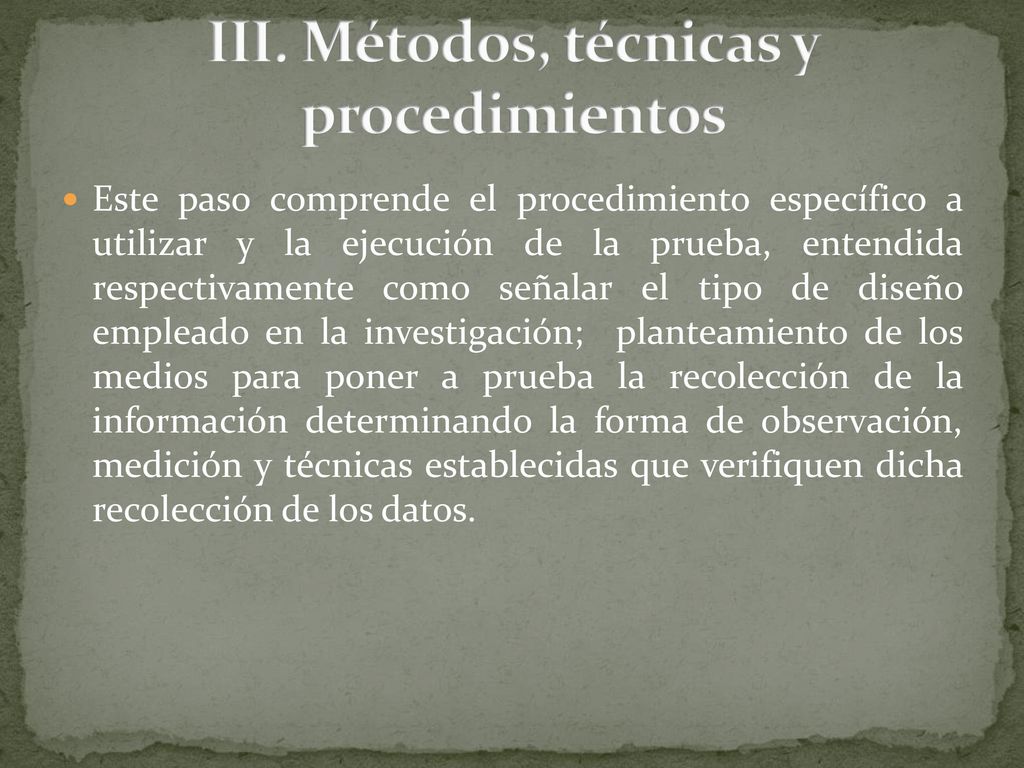 III. Métodos, técnicas y procedimientos