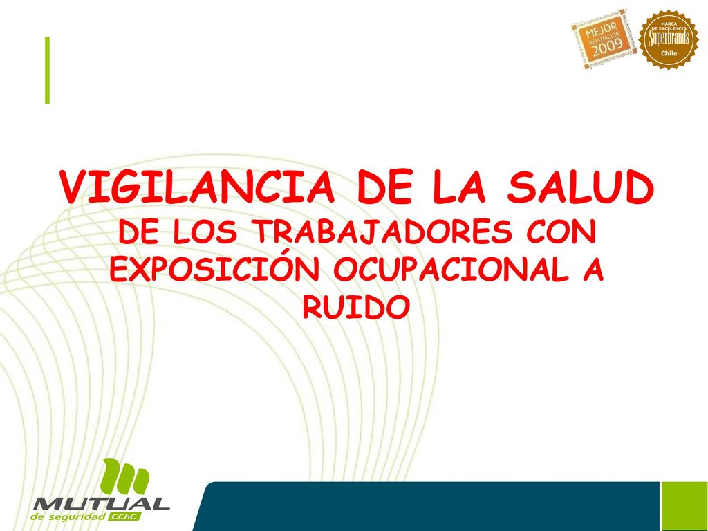 VIGILANCIA DE LA SALUD DE LOS TRABAJADORES CON EXPOSICIÓN OCUPACIONAL A RUIDO
