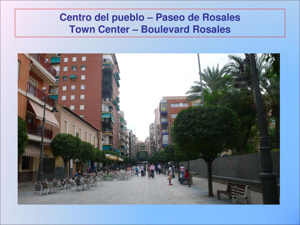 Centro del pueblo – Paseo de Rosales Town Center – Boulevard Rosales