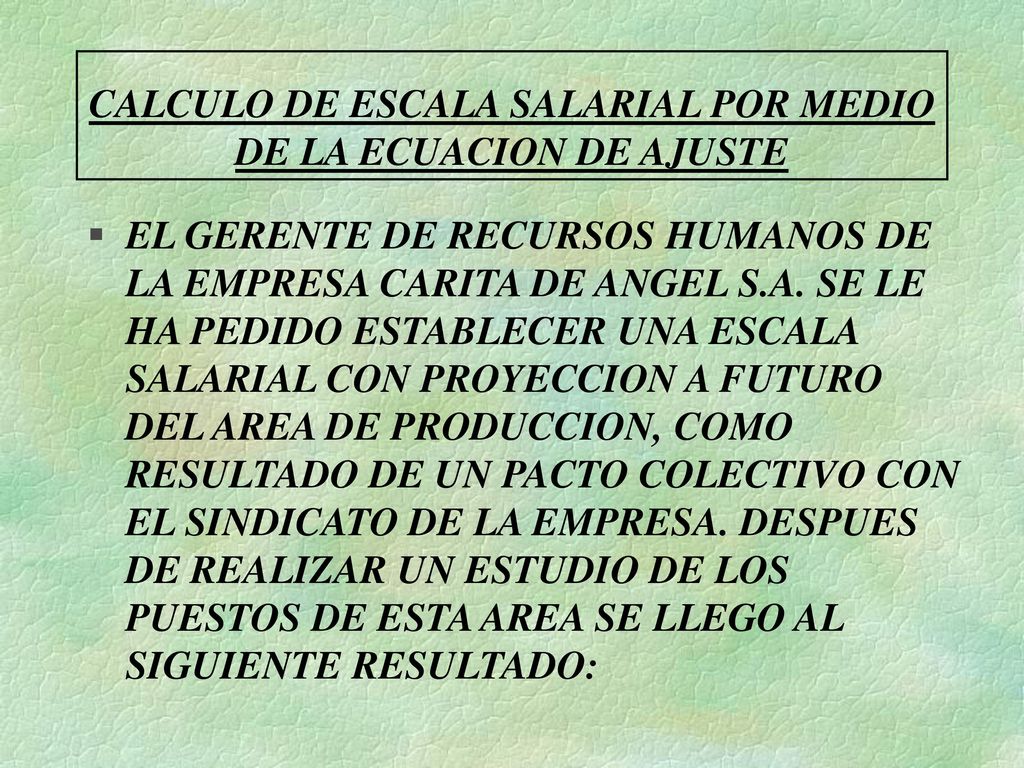 CALCULO DE ESCALA SALARIAL POR MEDIO DE LA ECUACION DE AJUSTE