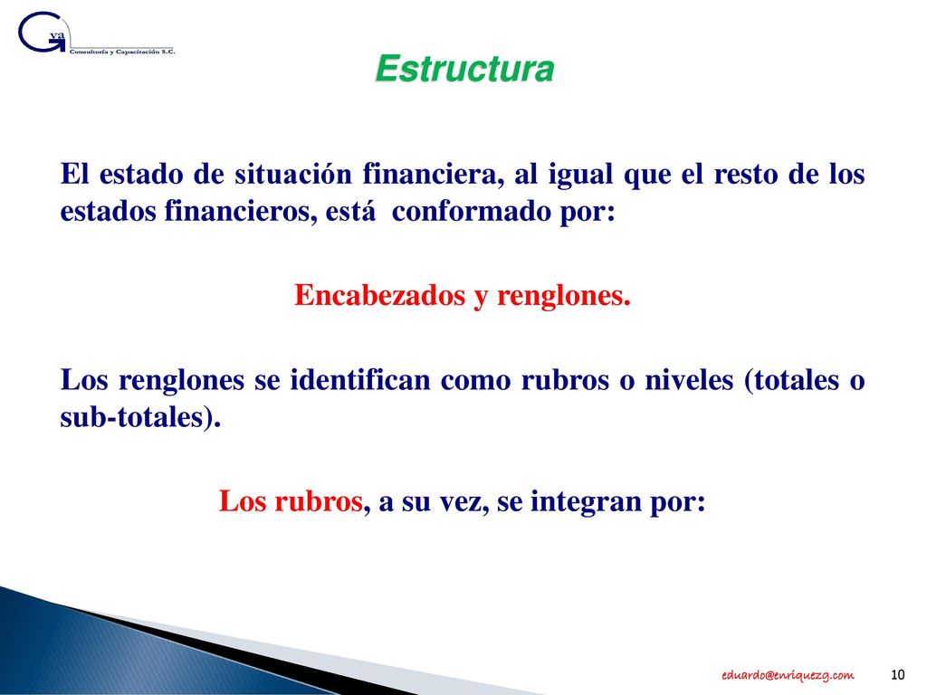 Encabezados y renglones. Los rubros, a su vez, se integran por: