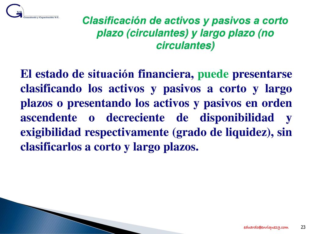 Clasificación de activos y pasivos a corto plazo (circulantes) y largo plazo (no circulantes)
