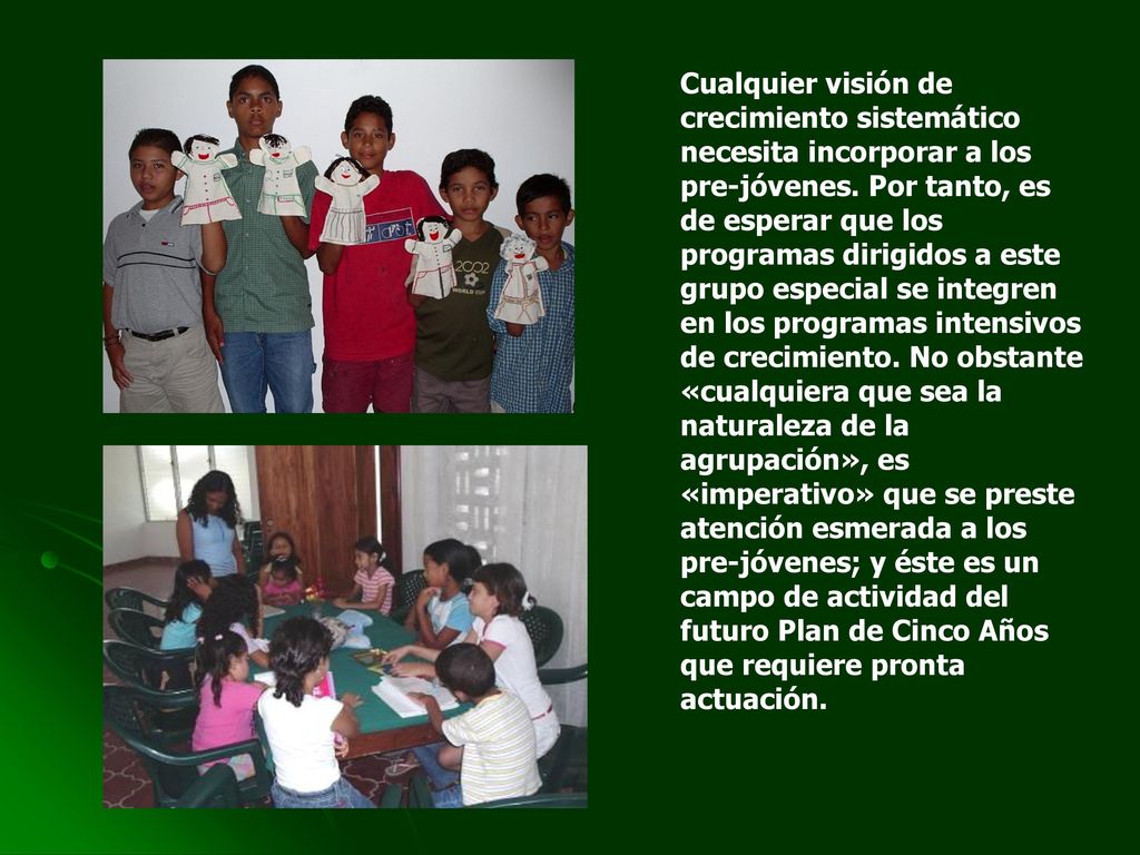 Cualquier visión de crecimiento sistemático necesita incorporar a los pre-jóvenes.