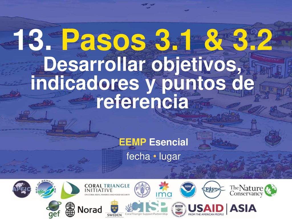 13. Pasos 3.1 & 3.2 Desarrollar objetivos, indicadores y puntos de referencia