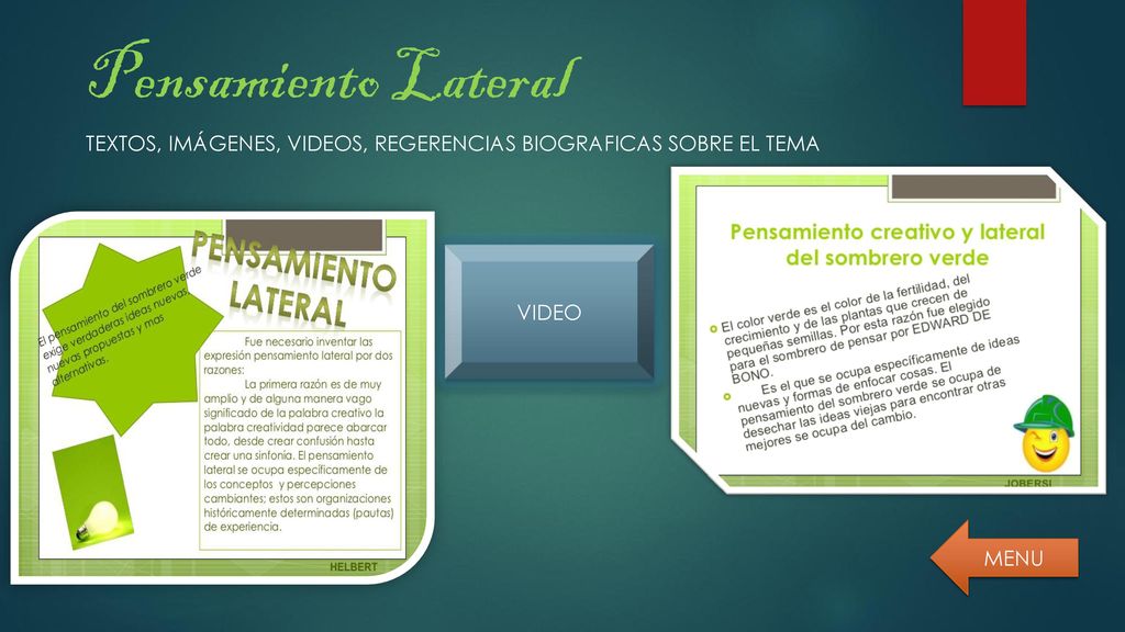 Pensamiento Lateral TEXTOS, IMÁGENES, VIDEOS, REGERENCIAS BIOGRAFICAS SOBRE EL TEMA VIDEO MENU