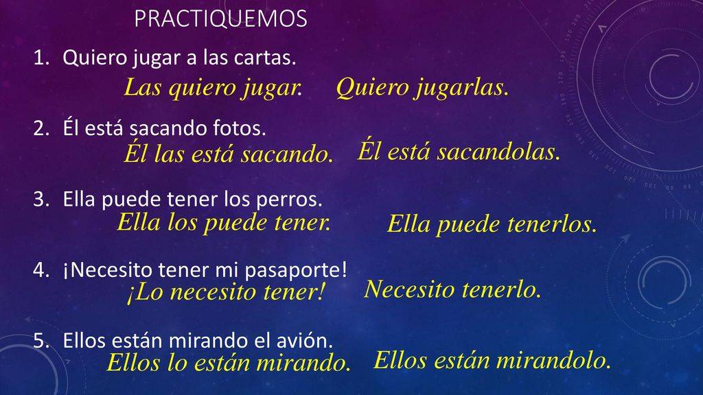 Practiquemos Las quiero jugar. Quiero jugarlas. Él las está sacando.