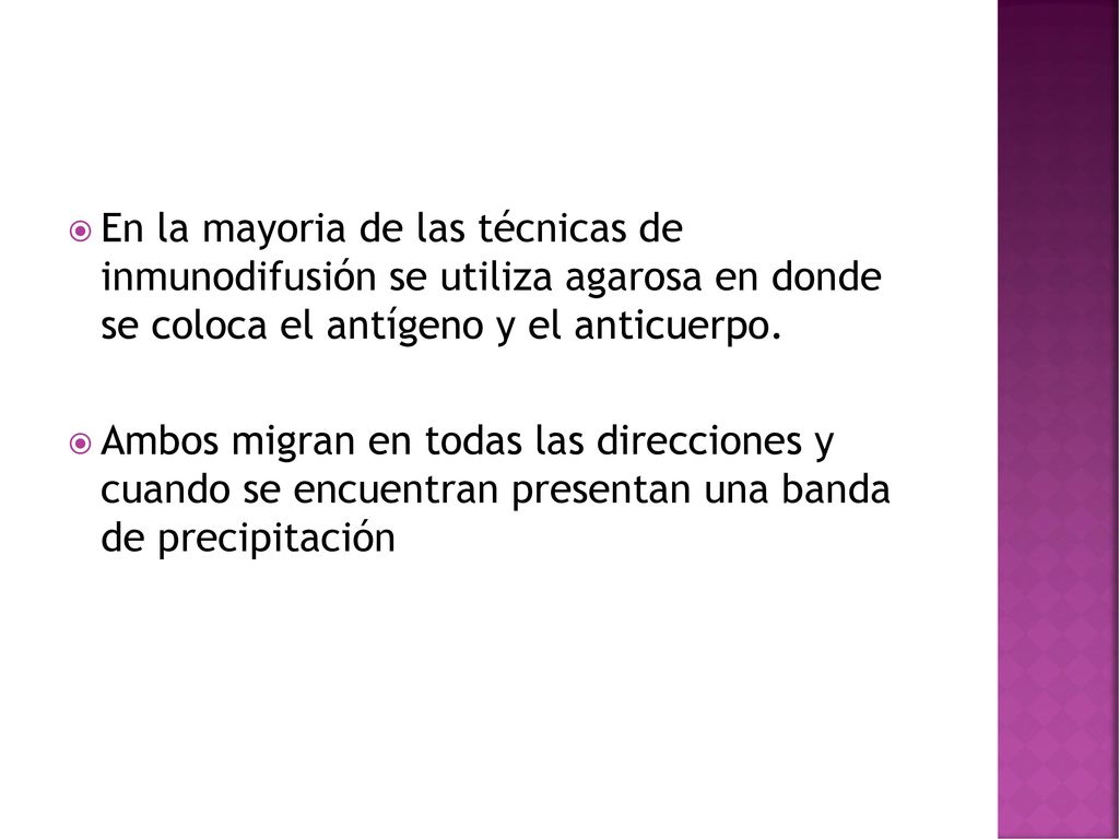 En la mayoria de las técnicas de inmunodifusión se utiliza agarosa en donde se coloca el antígeno y el anticuerpo.