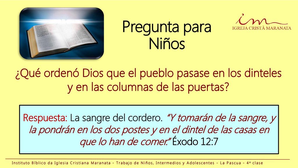 Pregunta para Niños ¿Qué ordenó Dios que el pueblo pasase en los dinteles y en las columnas de las puertas