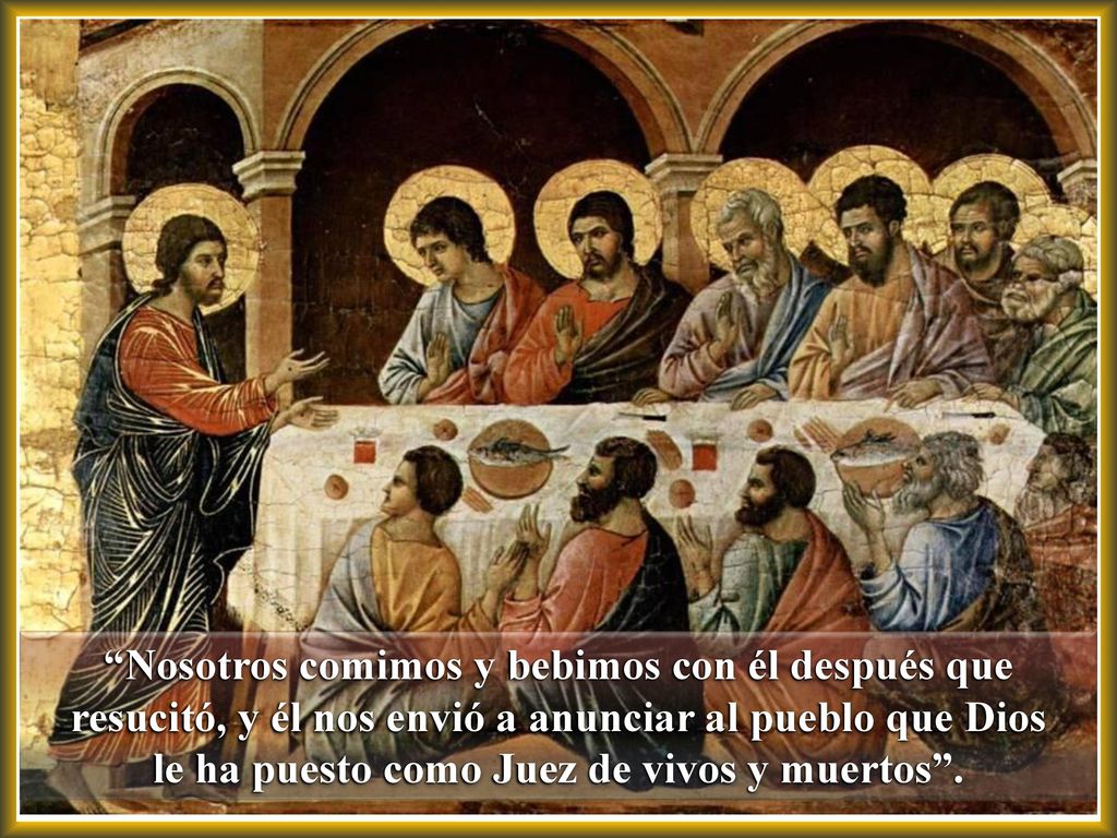 le ha puesto como Juez de vivos y muertos .