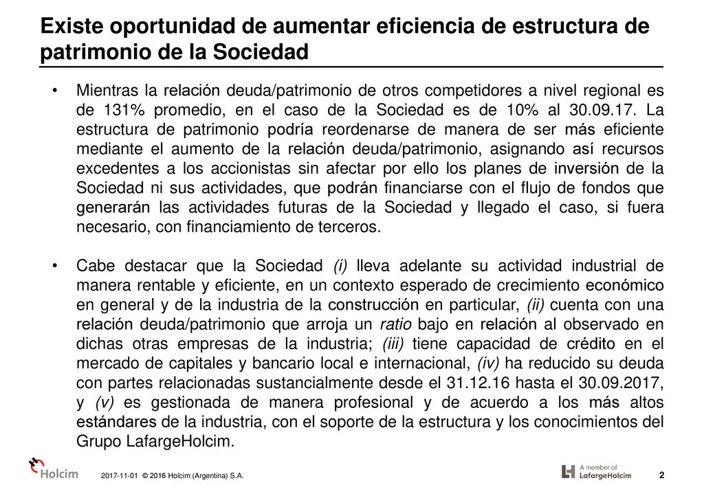 Existe oportunidad de aumentar eficiencia de estructura de patrimonio de la Sociedad