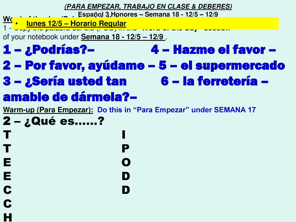 1 – ¿Podrías – 4 – Hazme el favor –