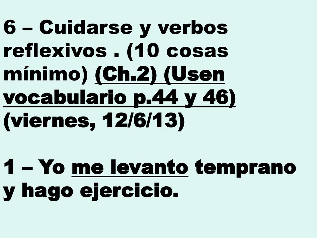 6 – Cuidarse y verbos reflexivos. (10 cosas mínimo) (Ch