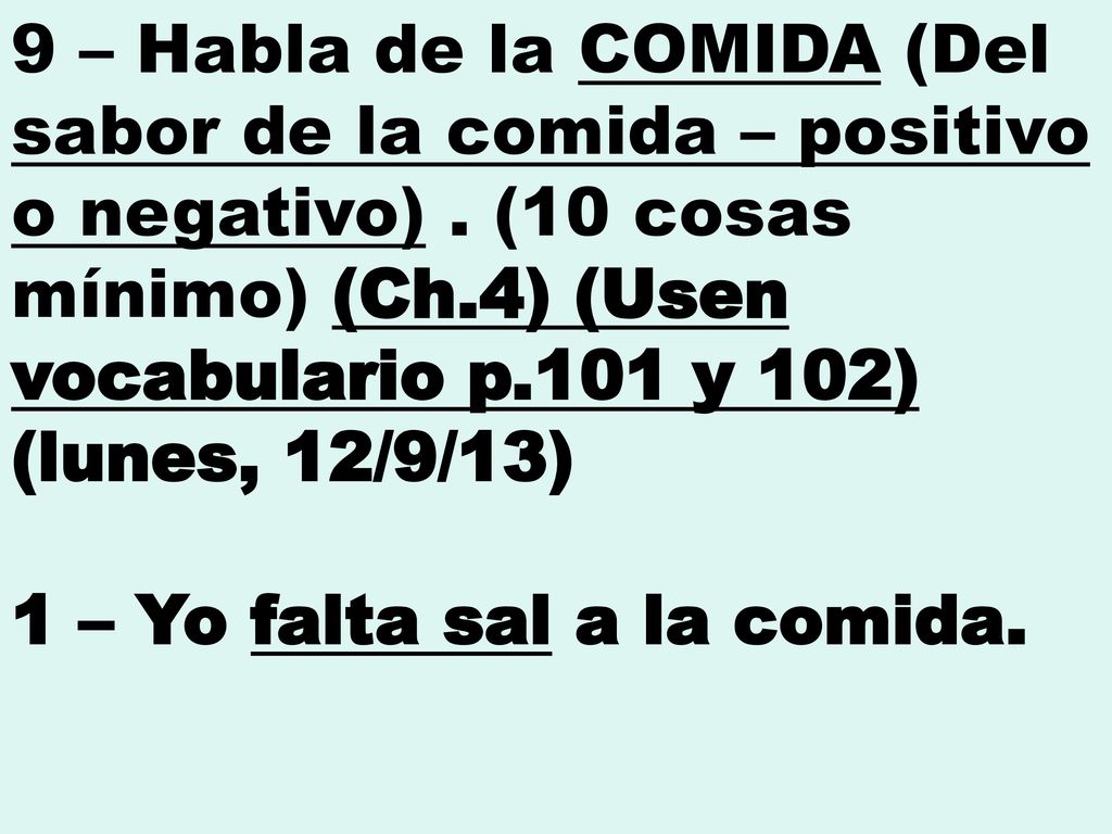 9 – Habla de la COMIDA (Del sabor de la comida – positivo o negativo)