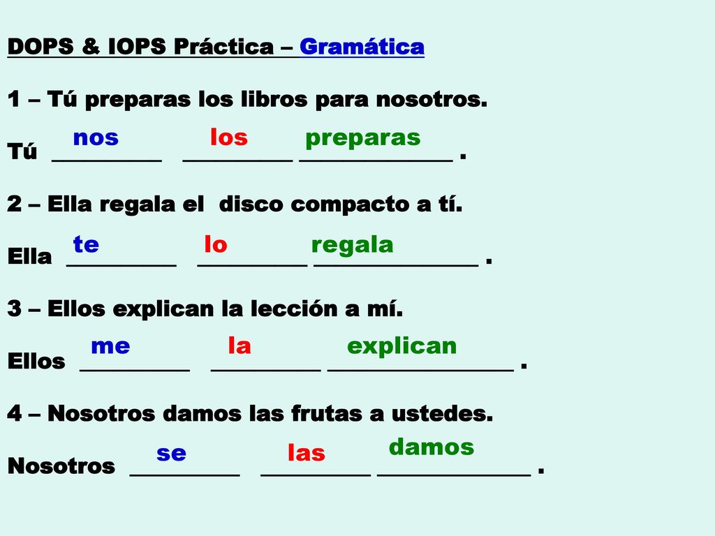 nos los preparas te lo regala me la explican damos se las