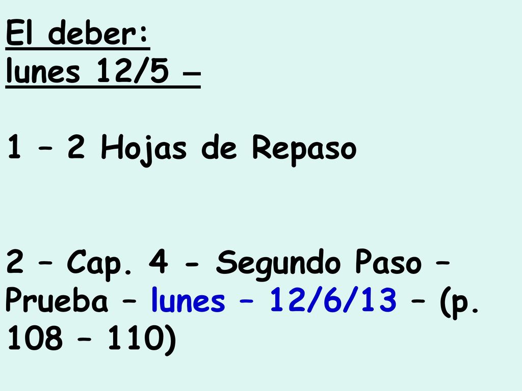 2 – Cap. 4 - Segundo Paso – Prueba – lunes – 12/6/13 – (p. 108 – 110)