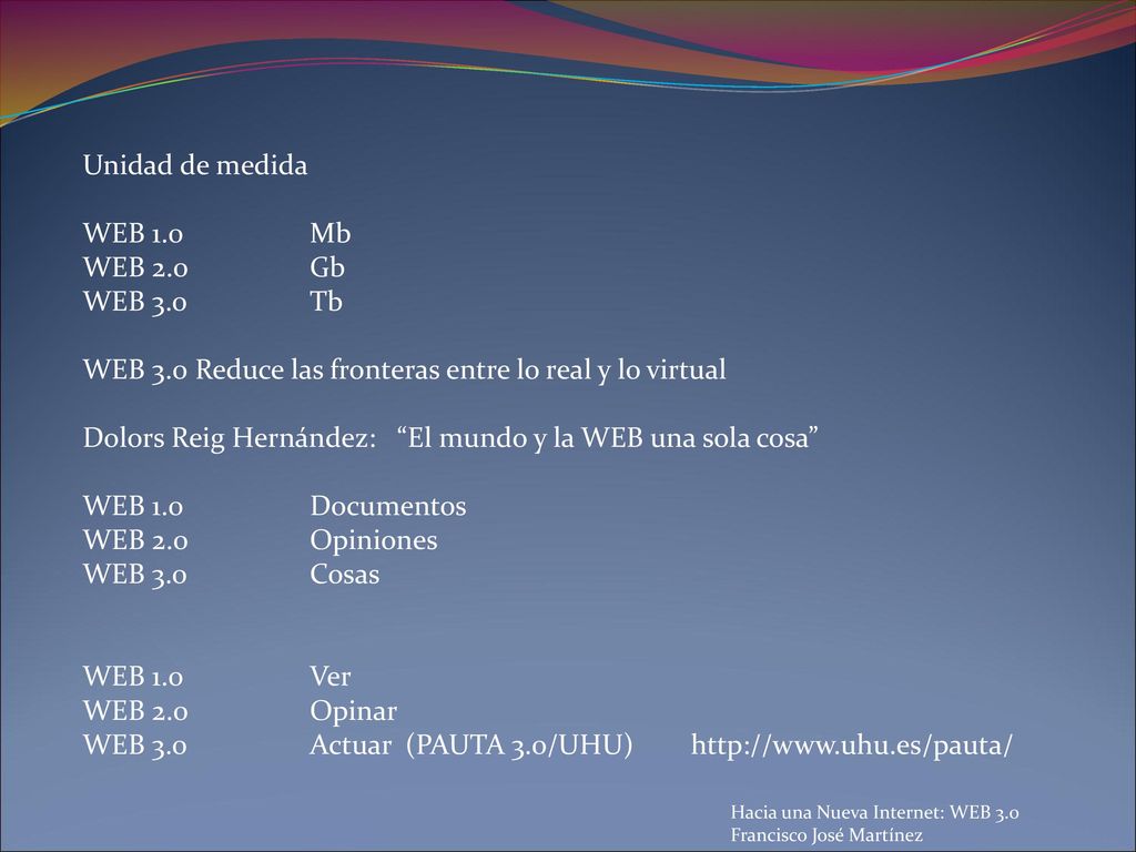 WEB 3.0 Reduce las fronteras entre lo real y lo virtual