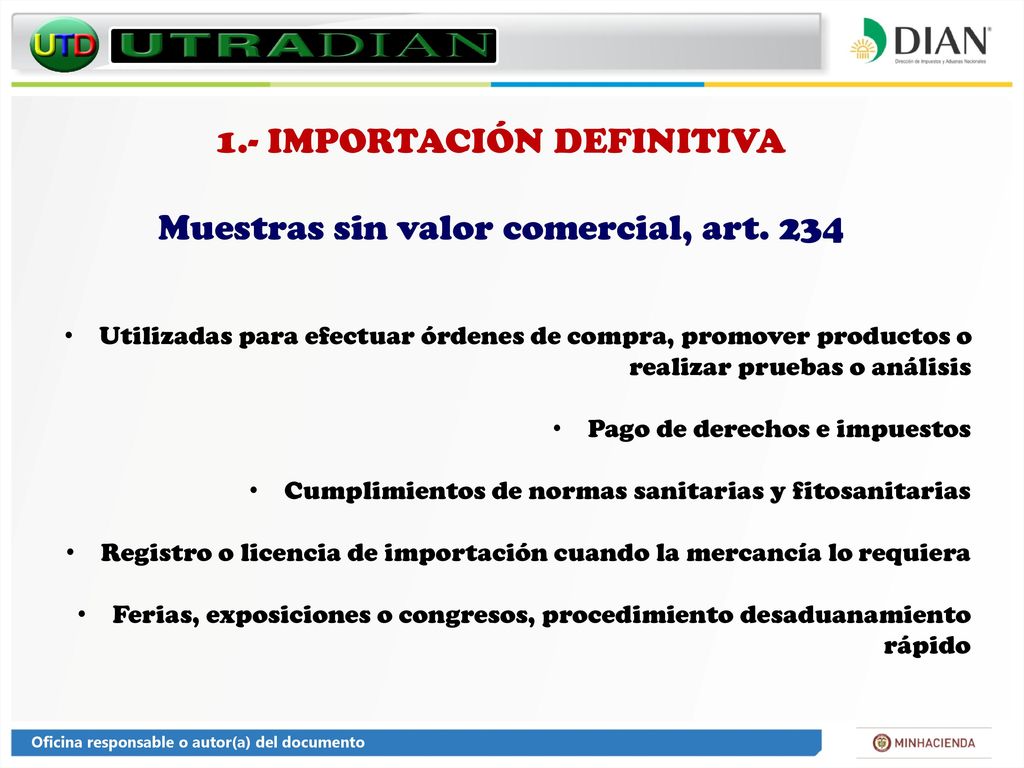 1.- IMPORTACIÓN DEFINITIVA Muestras sin valor comercial, art. 234