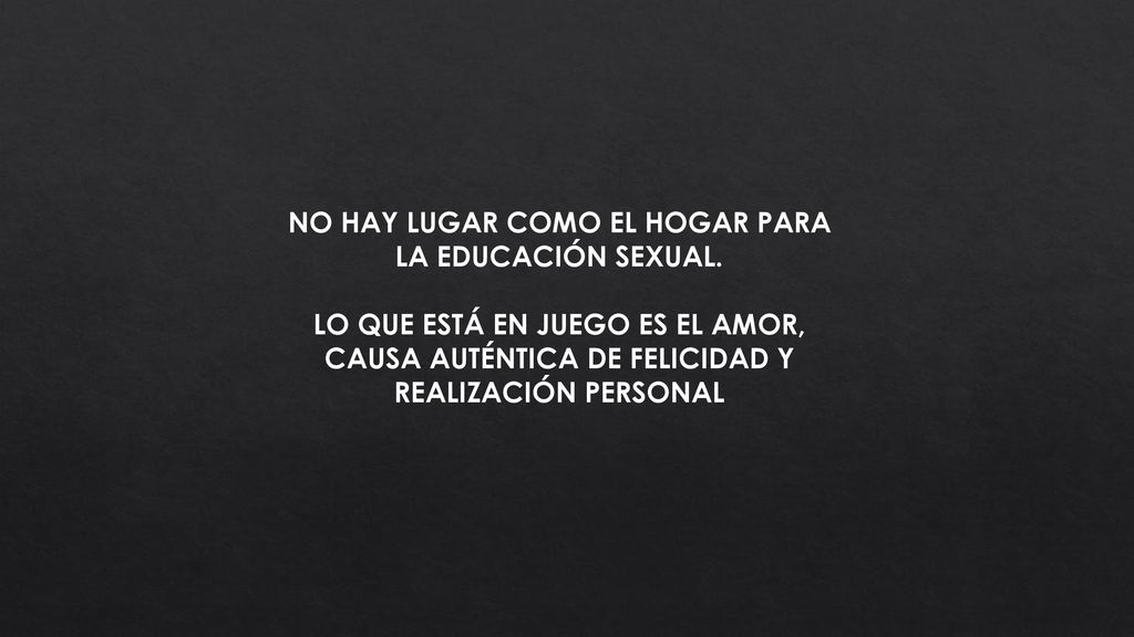 NO HAY LUGAR COMO EL HOGAR PARA LA EDUCACIÓN SEXUAL.
