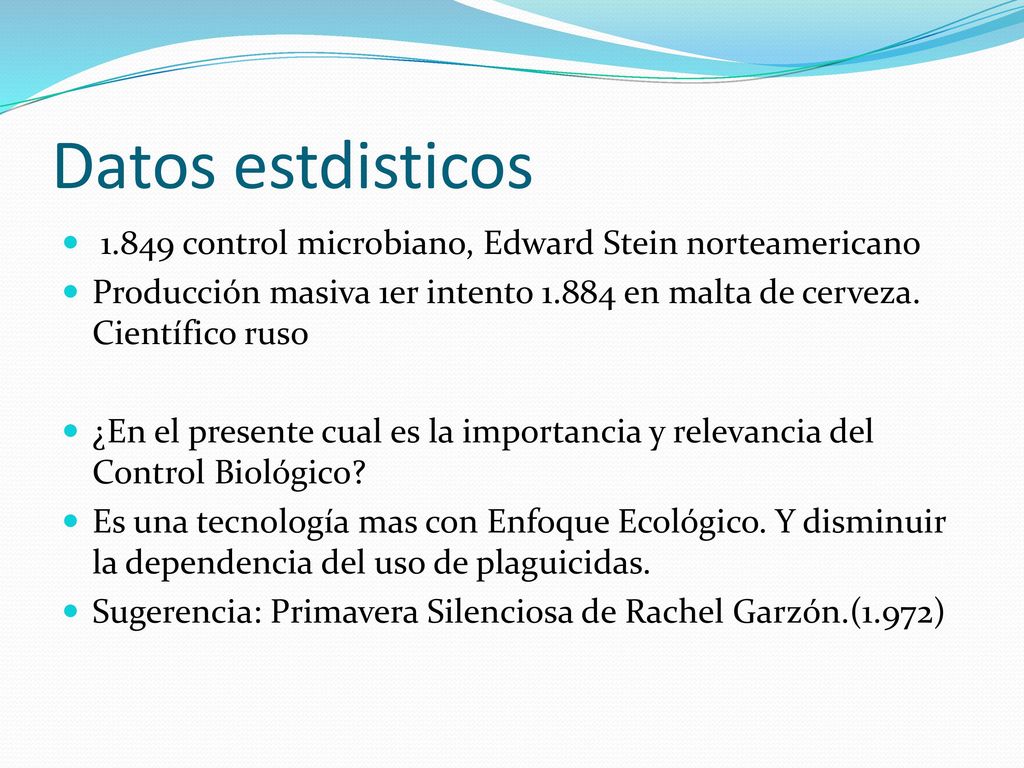 Datos estdisticos control microbiano, Edward Stein norteamericano. Producción masiva 1er intento en malta de cerveza. Científico ruso.