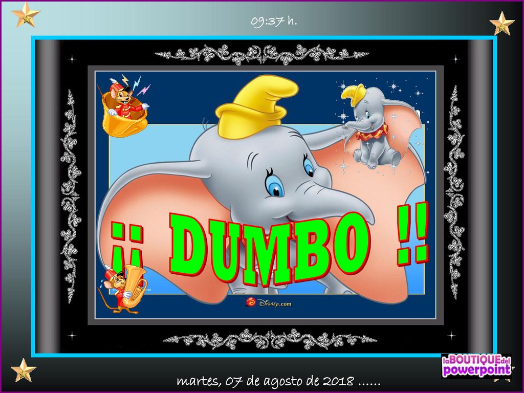 09:37 h. ¡¡ DUMBO !! martes, 07 de agosto de 2018 ……