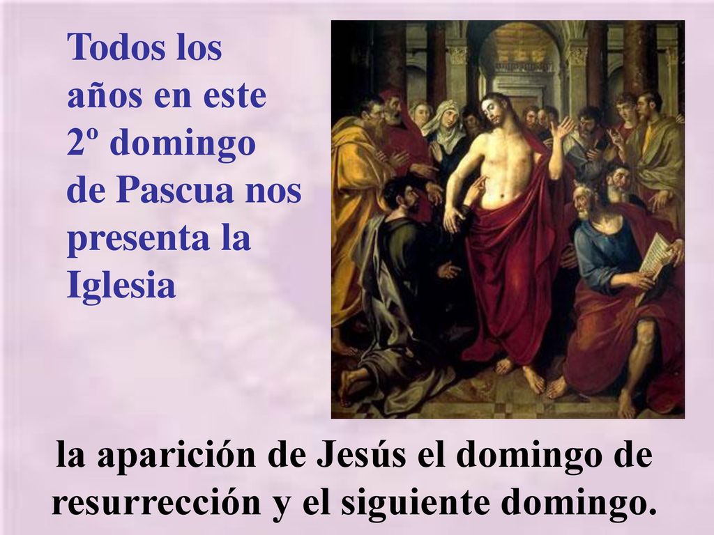 Todos los años en este 2º domingo de Pascua nos presenta la Iglesia