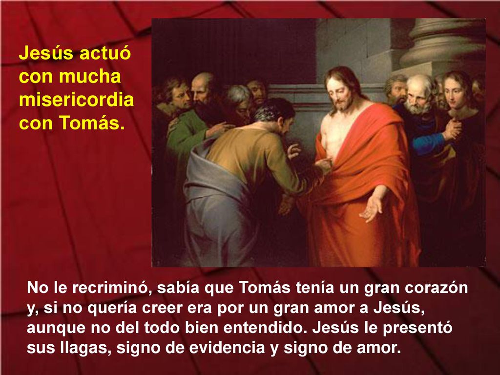 Jesús actuó con mucha misericordia con Tomás.
