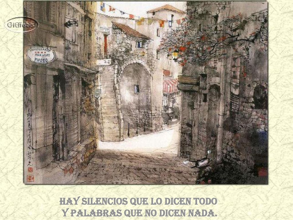 Hay silencios que lo dicen todo y palabras que no dicen nada.
