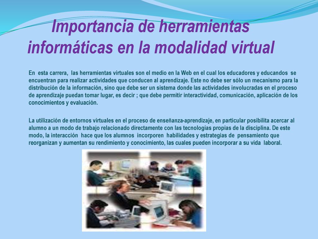 Importancia de herramientas informáticas en la modalidad virtual