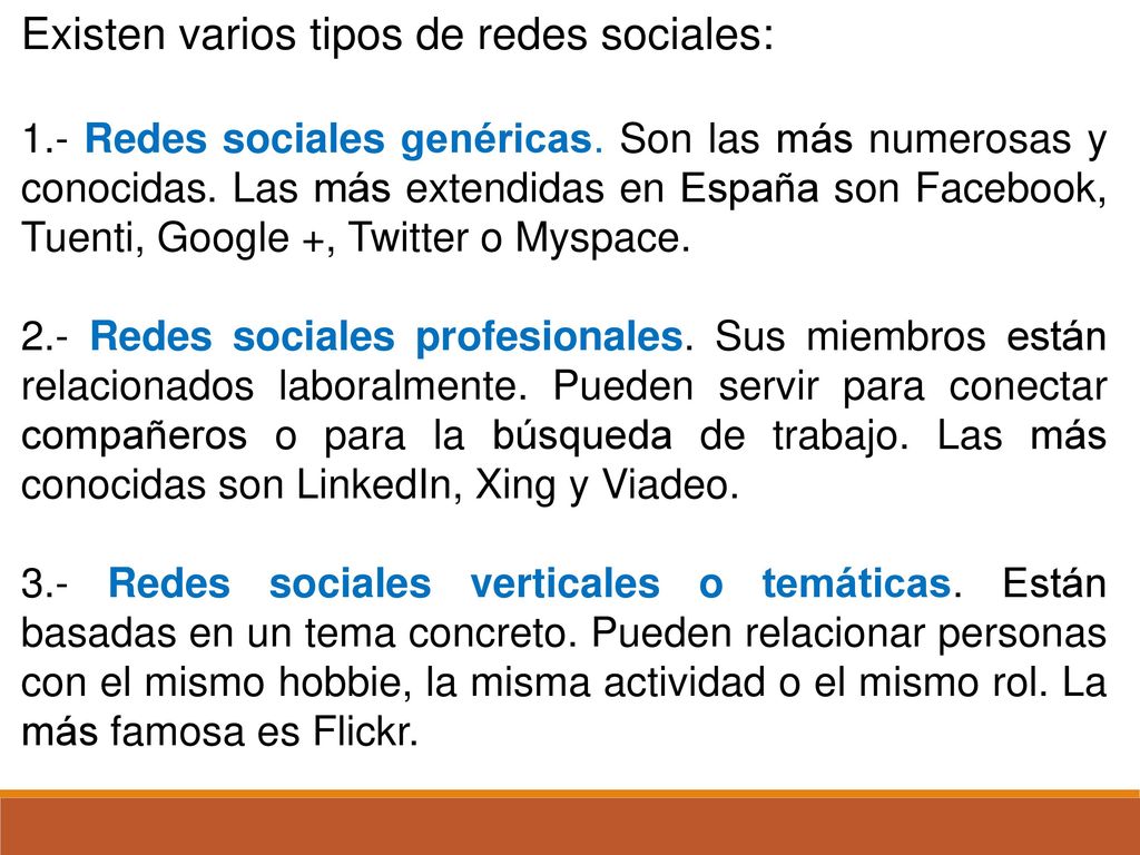 Existen varios tipos de redes sociales:
