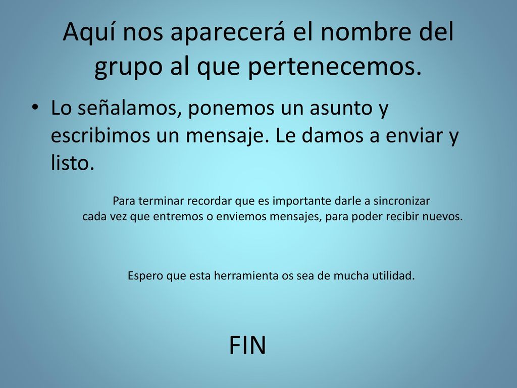 Aquí nos aparecerá el nombre del grupo al que pertenecemos.