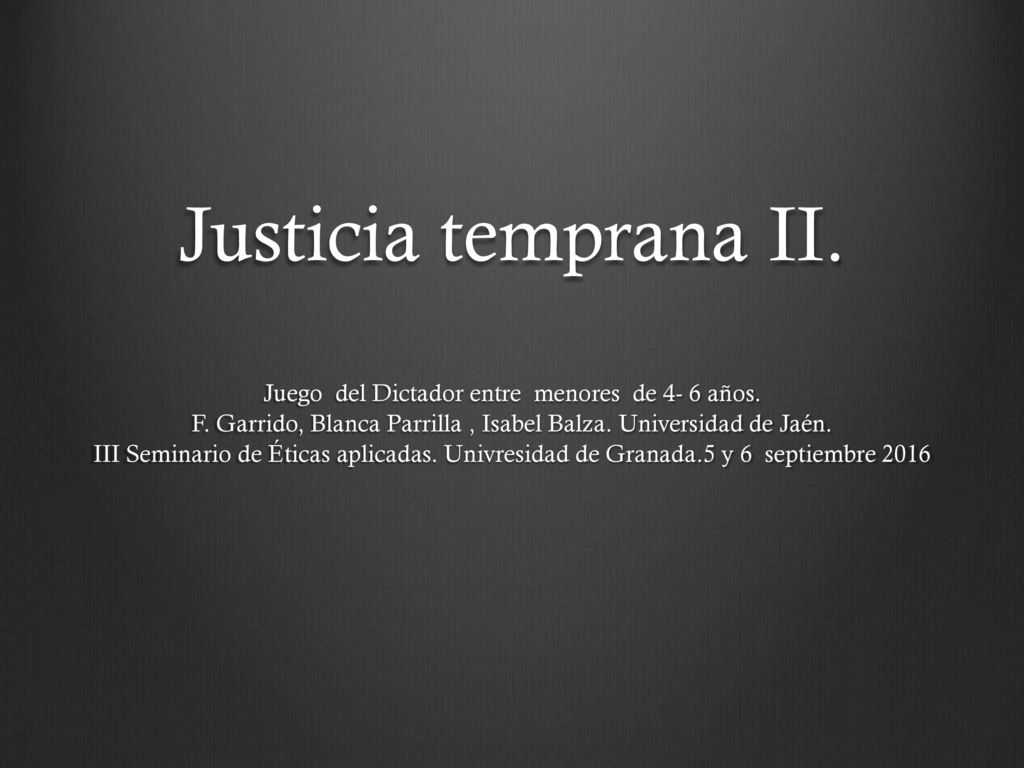 Justicia temprana II. Juego del Dictador entre menores de 4- 6 años.