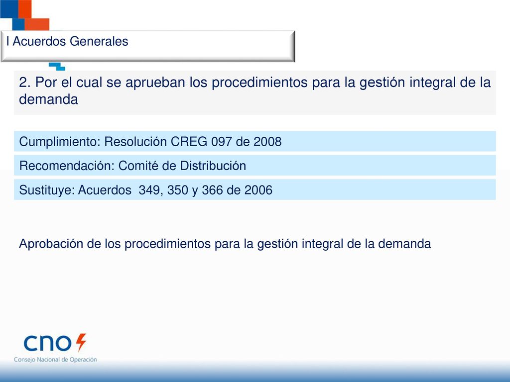 I Acuerdos Generales 2. Por el cual se aprueban los procedimientos para la gestión integral de la demanda.