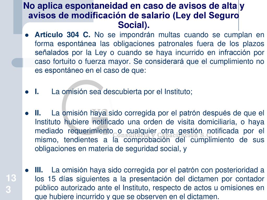 No aplica espontaneidad en caso de avisos de alta y avisos de modificación de salario (Ley del Seguro Social).