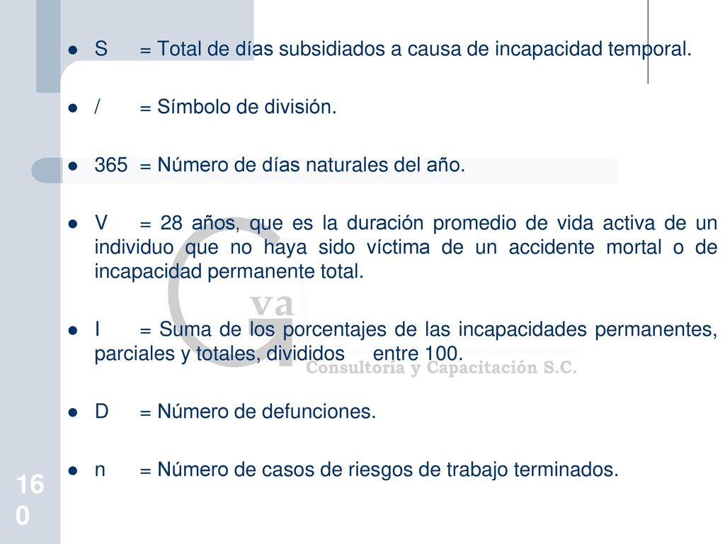S = Total de días subsidiados a causa de incapacidad temporal.