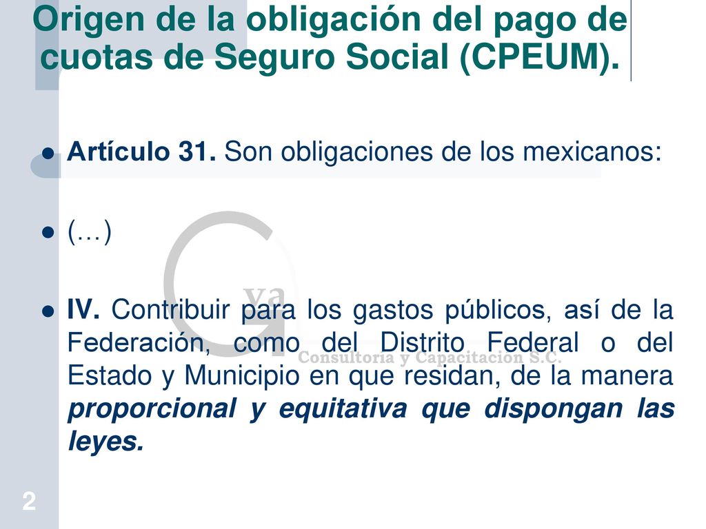 Origen de la obligación del pago de cuotas de Seguro Social (CPEUM).