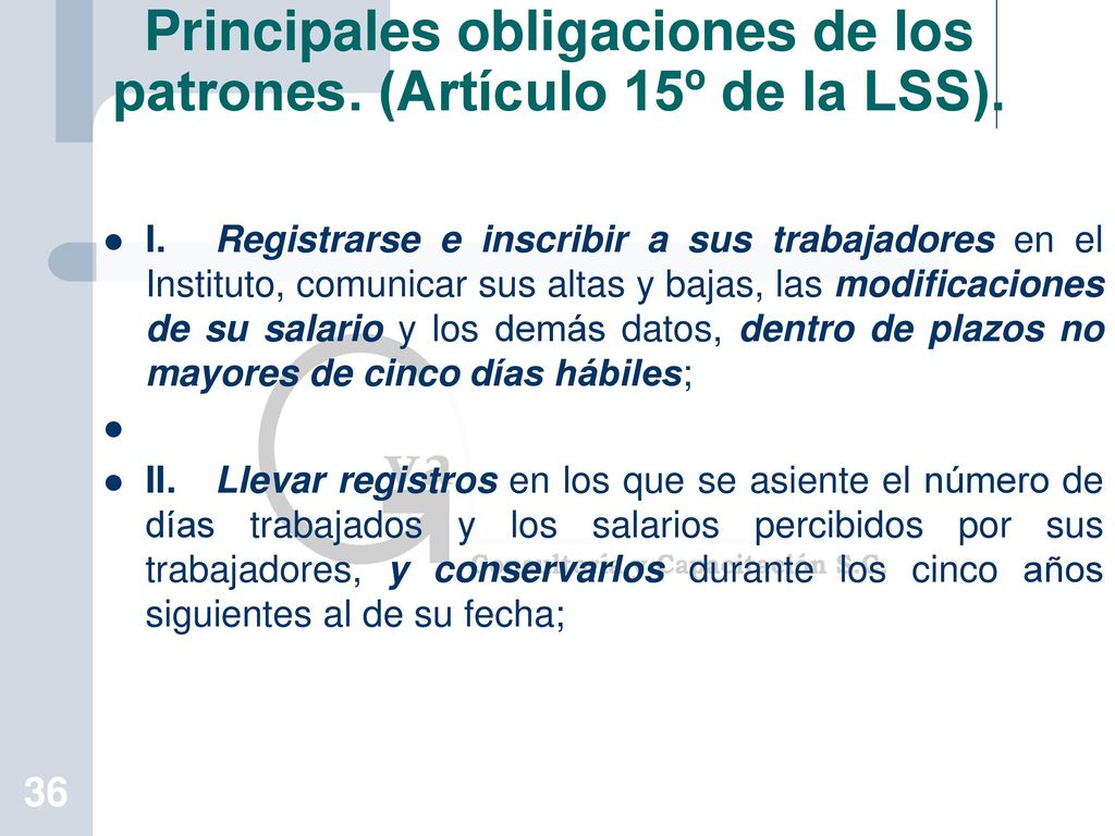 Principales obligaciones de los patrones. (Artículo 15º de la LSS).