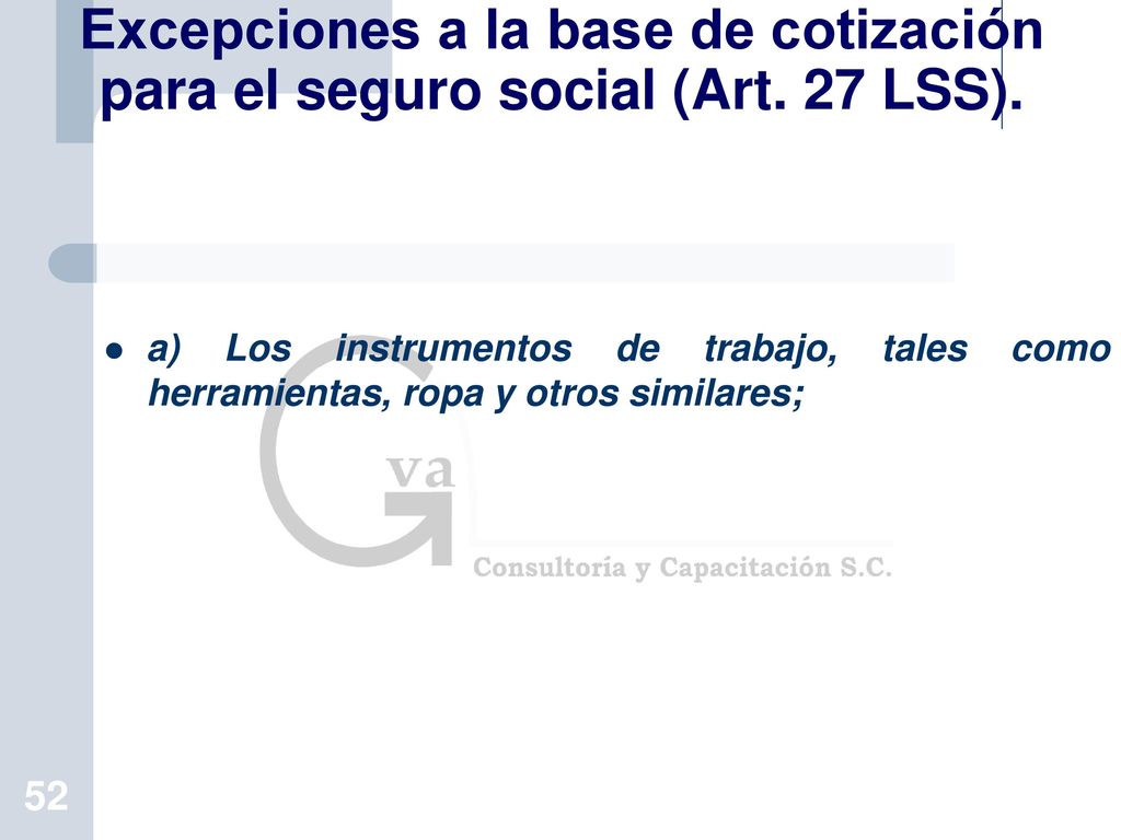 Excepciones a la base de cotización para el seguro social (Art. 27 LSS).