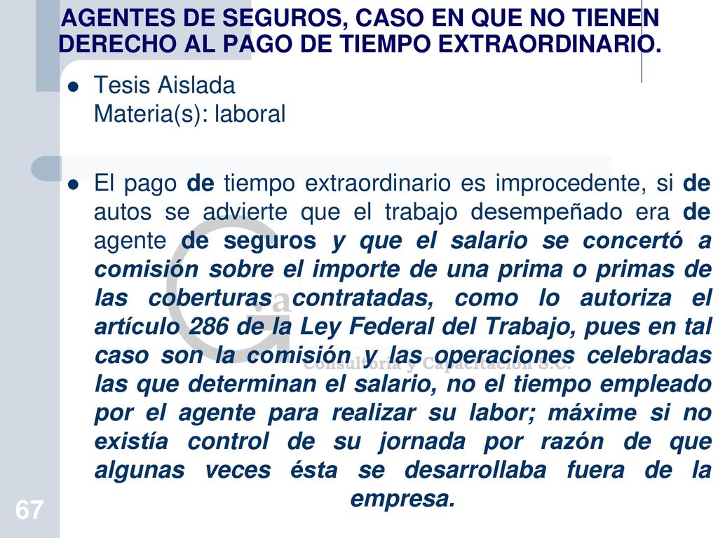 AGENTES DE SEGUROS, CASO EN QUE NO TIENEN DERECHO AL PAGO DE TIEMPO EXTRAORDINARIO.