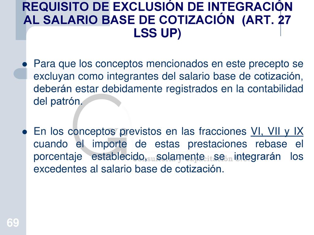 REQUISITO DE EXCLUSIÓN DE INTEGRACIÓN AL SALARIO BASE DE COTIZACIÓN (ART. 27 LSS UP)