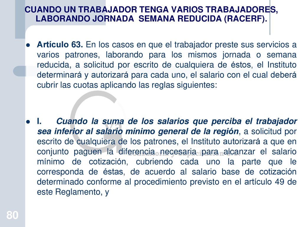 CUANDO UN TRABAJADOR TENGA VARIOS TRABAJADORES, LABORANDO JORNADA SEMANA REDUCIDA (RACERF).