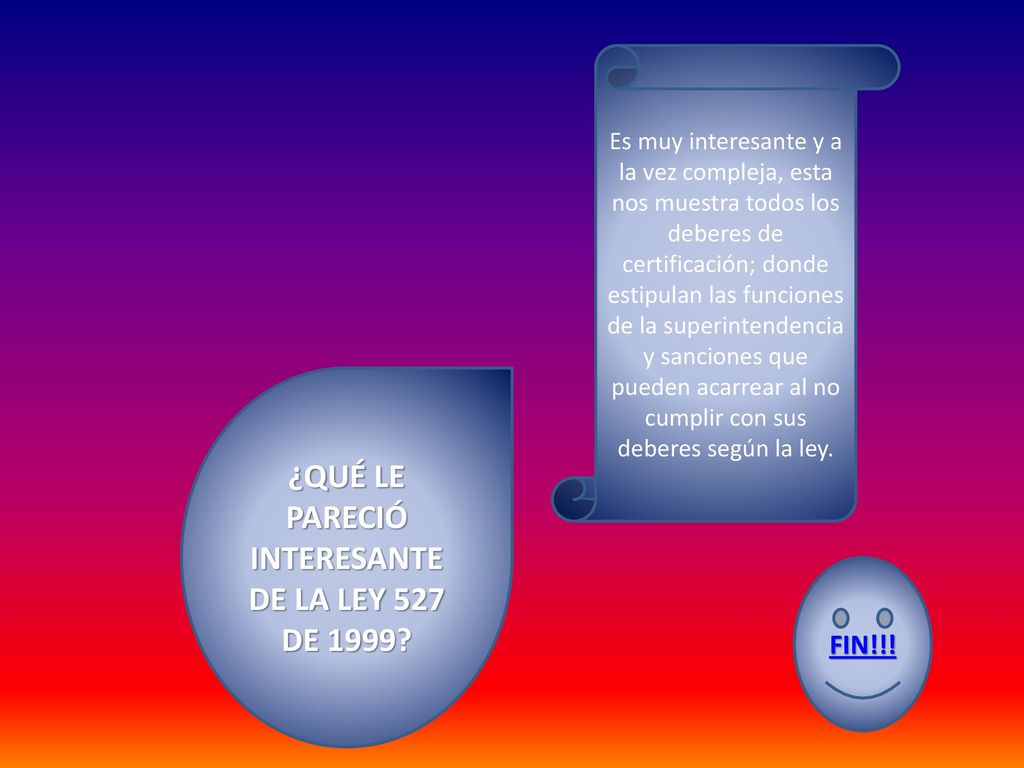¿QUÉ LE PARECIÓ INTERESANTE DE LA LEY 527 DE 1999